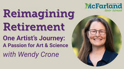 Thumbnail image for Reimagining Retirement - A Passion for Art & Science with Wendy Crone