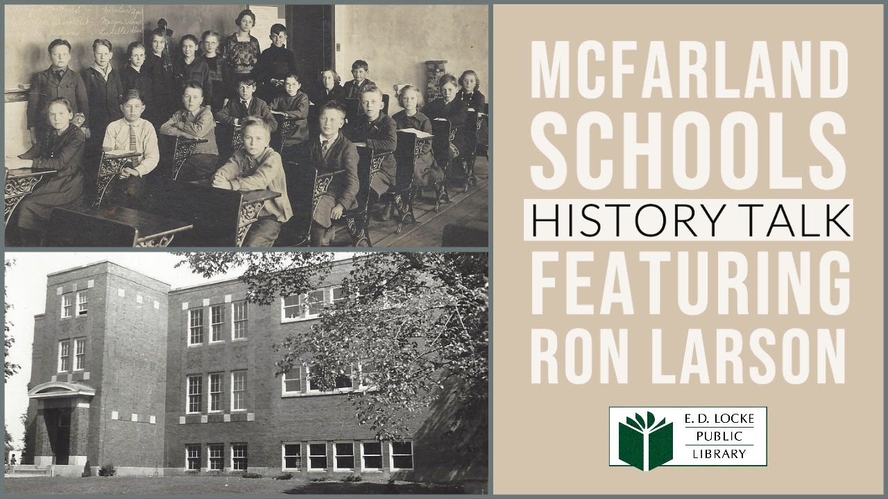 McFarland Schools History Talk Featuring Ron Larson